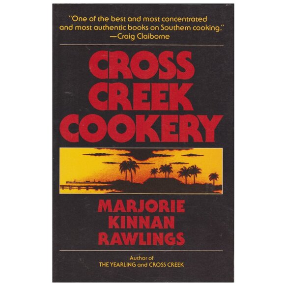 Cookbook, Cross Creek Cookery by Marjorie K. Rawlings, Southern Regional Cooking - Picture 1 of 1
